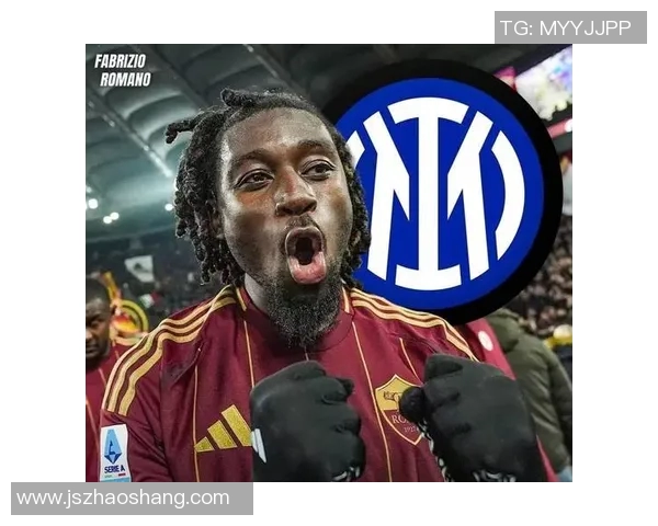 尼日利亚足球球星加盟国际米兰后表现如何提升球队竞争力